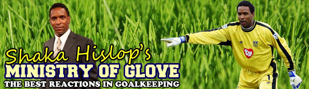 Shaka Hislop's Ministry Of Glove